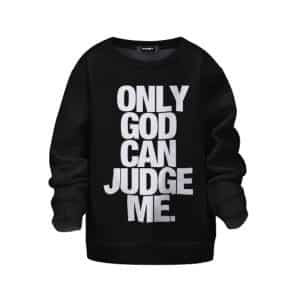 Only God Can Judge Me Typographic Art Black Kids Sweatshirt